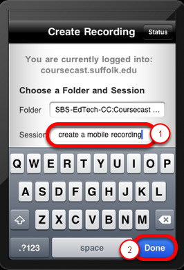 ITS - Information Technology Services > Recording with CourseCast - Mobile > createnewsession.png